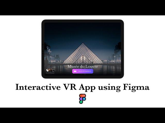 Designing VR App Interaction Using Figma | Musée du Louvre | Prototype | Wireframe | Virtual Reality