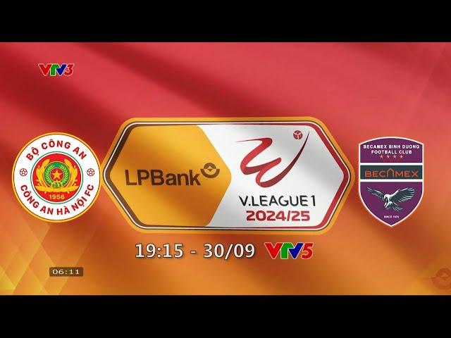 Công An Hà Nội vs Becamex Bình Dương | 19h15 hôm nay (30/9) trực tiếp VTV5, VTVgo