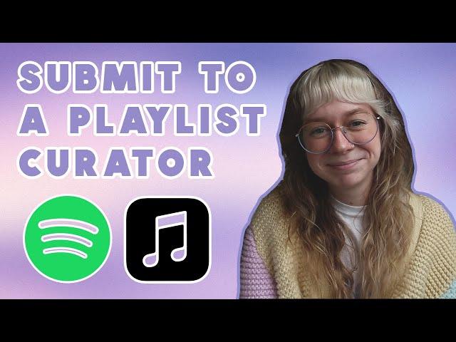 how to submit music to an independent playlist curator