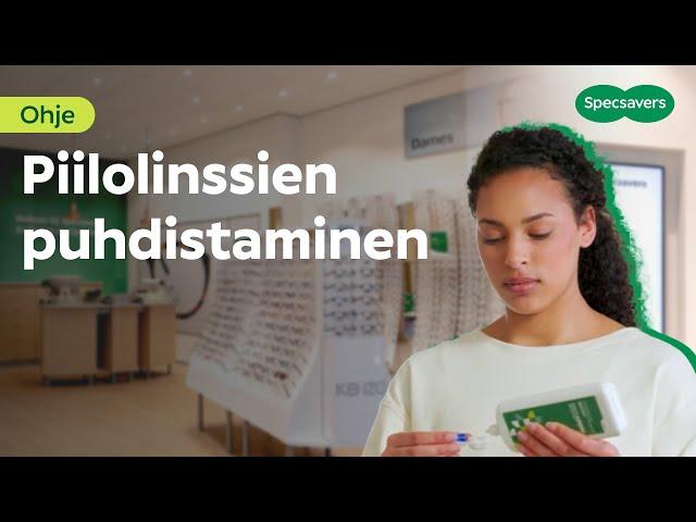 Kuinka puhdistaa uudelleenkäytettävät piilolinssit  | Specsavers Suomi