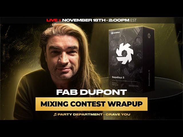 Mixing Contest Wrap Up w/ Fab Dupont - Crave You