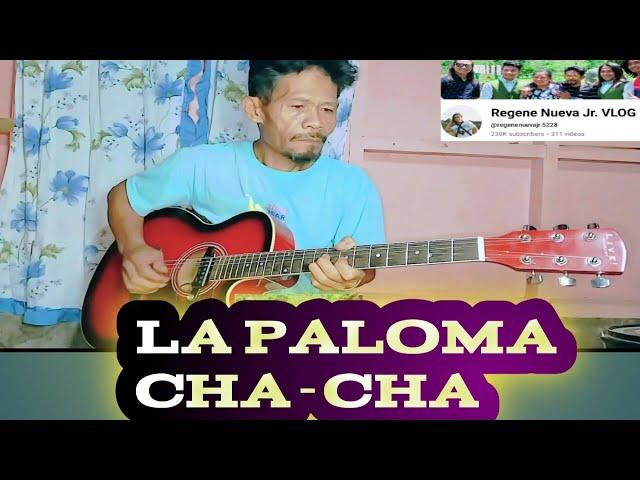 LA PALOMA CHA-CHA | REGENE NUEVA SR FINGERSTYLE COVER