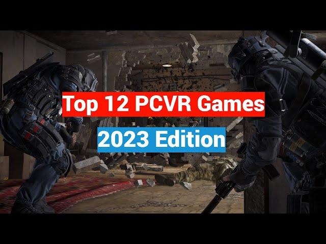 Top 12 Best Steam / PCVR Games Of The Year 2023 Edition - PCVR Isn't Dead Yet!