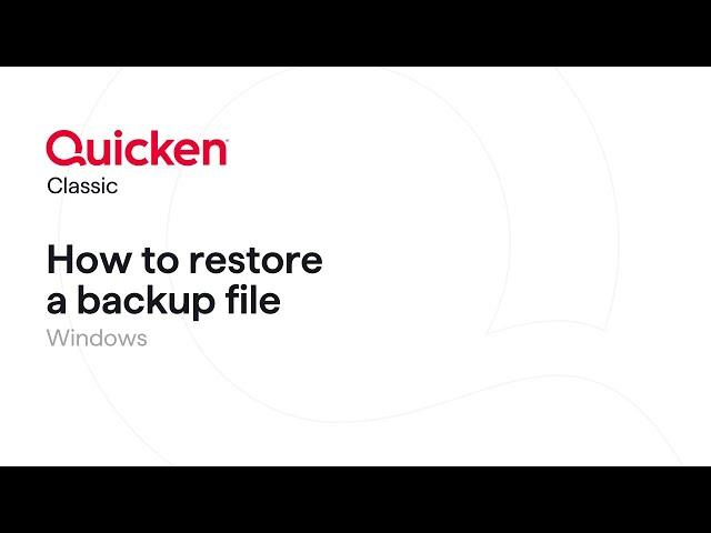 Quicken Classic for Windows - How to restore a backup file