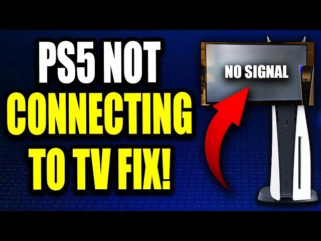 How to Fix PS5 Not Connecting to TV + Tips