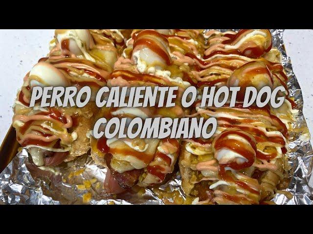 HOT DOGS al estilo Colombiano Una Delicia!  | Como hacer Perros Calientes Colombianos