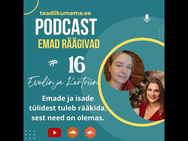 Episood 16: Ema ja isa vahelised tülid