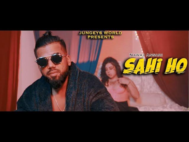 Nawaj Ansari - SAHI HO | सही हो | Official Music Video