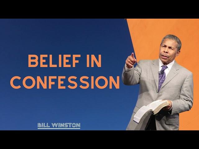 Bill Winston -  Belief in confession