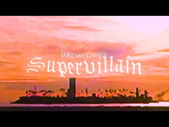 Jakobs Castle - "Supervillain"