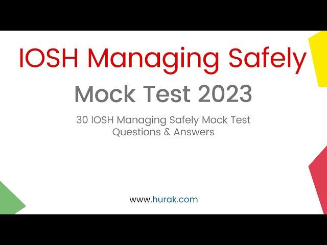 IOSH Managing Safely Exam | 30 Practice Questions And Answers | IOSH Mock Test 2023