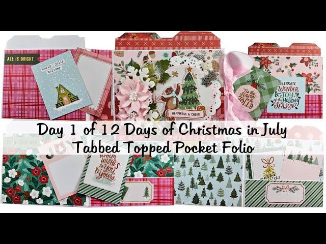 Day 1 of 12 Days of Christmas in July Tabbed Pocket Folio Tutorial