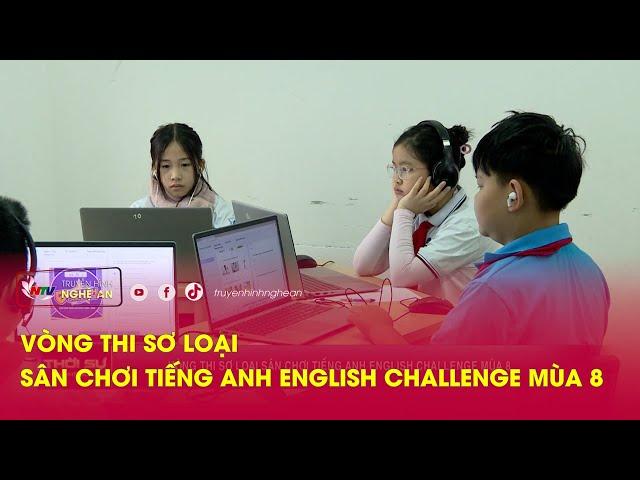 Vòng thi sơ loại Sân chơi tiếng Anh English challenge mùa 8