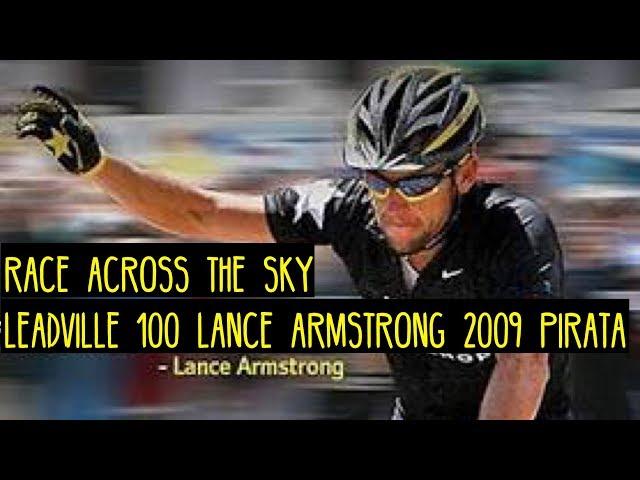 Leadville 100 Mile Race (Part III) - Lance Armstrong 2009