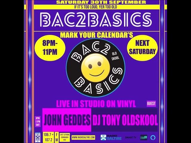 Tony Oldskool Live Vinyl Mix On Back2Basics Show - Radio Saltire Sat 30th Sep 2023