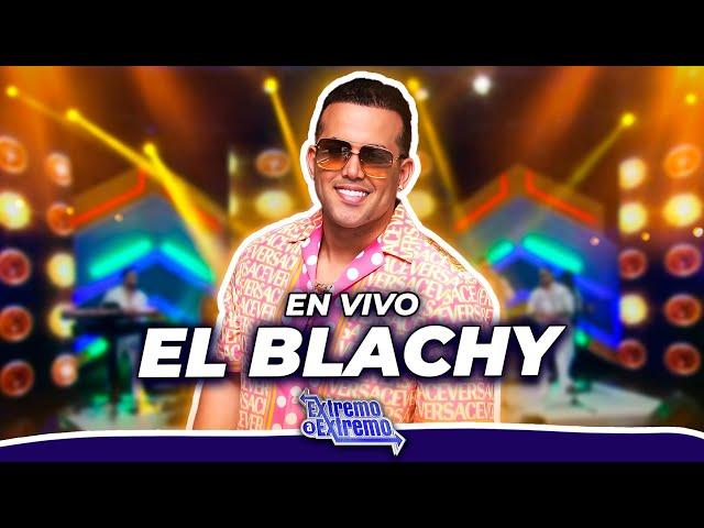 El Blachy, Presentación en Vivo | Extremo a Extremo