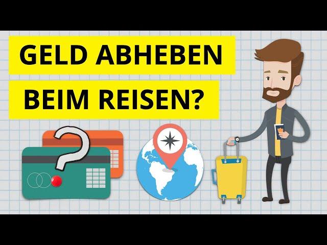 Welches ist die beste Kreditkarte zum Geld abheben im Ausland beim Reisen?