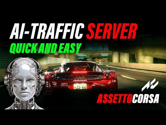 Create AI-Traffic server on Assetto Corsa  - EASY WAY