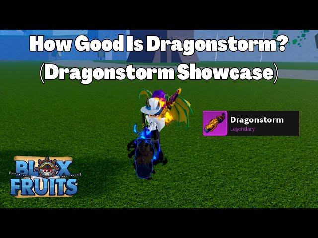 How Good Is Dragonstorm? (Dragonstorm Showcase) Blox Fruits