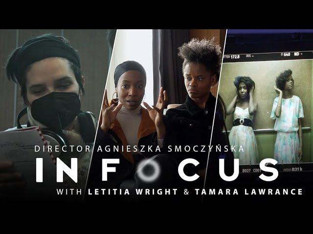 Letitia Wright & Tamara Lawrance On Working With Director Agnieszka Smoczyńska | In Focus | Ep 3