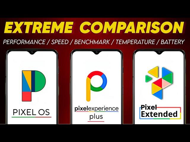 PIXEL OS VS PIXEL EXPERIENCE PLUS VS PIXEL EXTENDED ROM | TOP PIXEL CUSTOM ROMS || BEST CUSTOM ROM