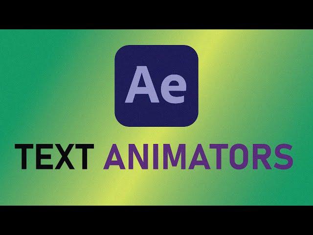 Master Text Animators in 15 minutes | After Effects