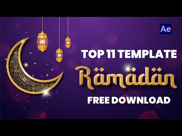 Top 11 FREE Ramadan Kareem After Effects Template