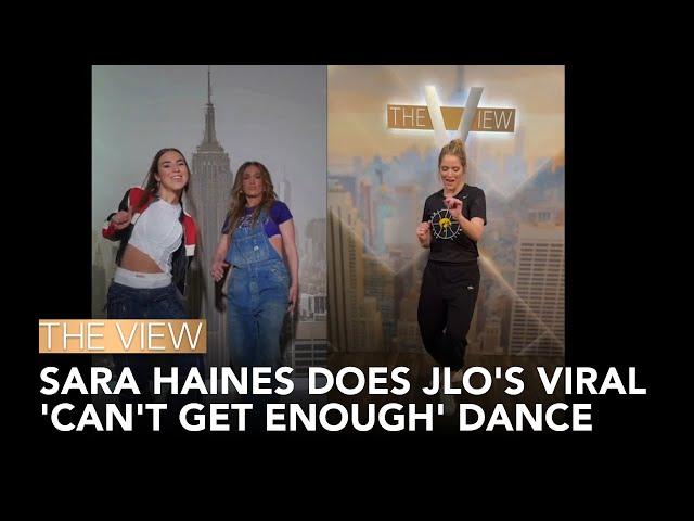 Sara Haines Does JLo's Viral 'Can't Get Enough' Dance | The View