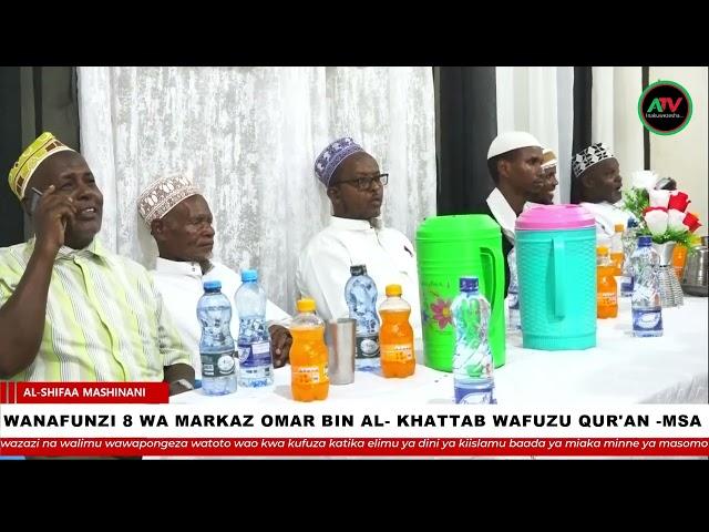 WANAFUNZI 8 WA MARKAZ OMAR BIN AL  KHATTAB WAFUZU QUR'AN  MSA