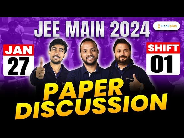 JEE Main 2024 Paper Discussion & Solution | 27 Jan Shift 1 | Rankplus | #rankplus #jee2024 #jeemains