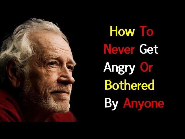 10 Stoic Rules To Never Get Angry Or Bothered By Anyone | Stoic Philosophy