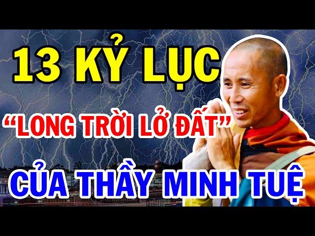 Bất Ngờ 13 Kỷ Lục Của Thầy Minh Tuệ Vừa Được Công Bố Mới Nhất Khiến Triệu Người Rơi Lệ