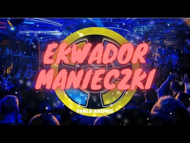 Ekwador Manieczki 2023 Mix (mixed by Pawlo Airlines)