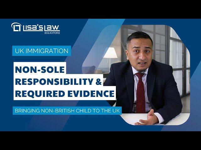 Bringing a Child to the UK Without Sole Responsibility: Required Evidence | Law Firm Guide