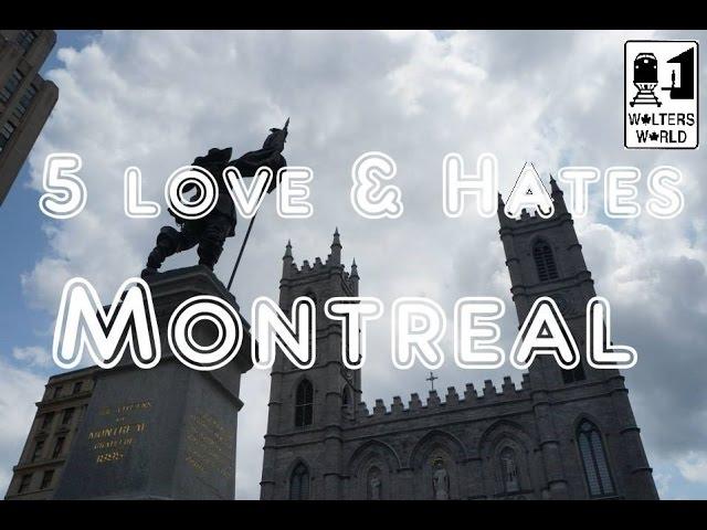 Visit Montreal - 5 Things You Will Love & Hate about Montreal, Canada