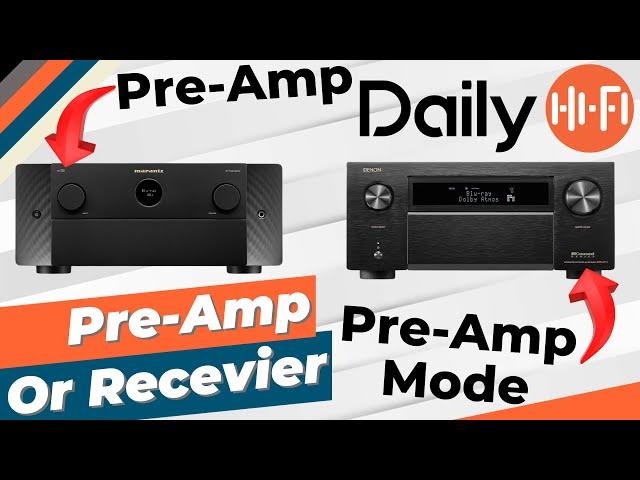 Receiver Pre-Amp Mode Vs A Pre-Amp