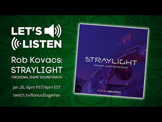 Let's Listen | Rob Kovacs: Straylight