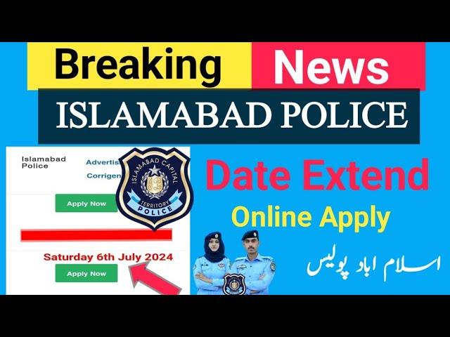 Breaking News Islamabad Police | online apply date extend | ASI and Police Constable Online Apply