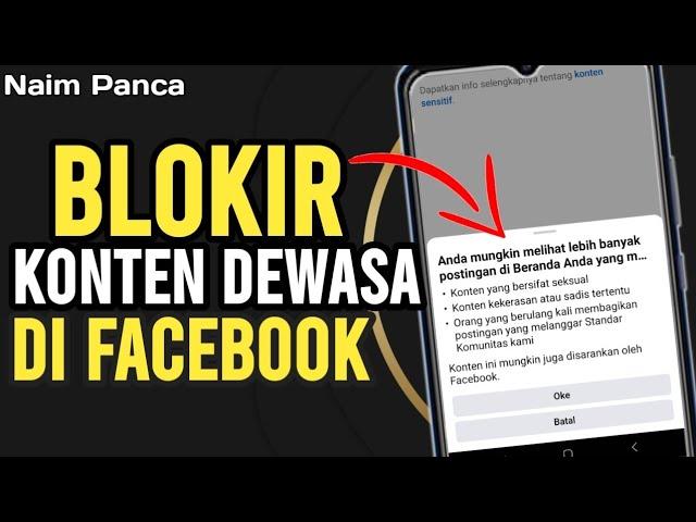 Cara Blokir Konten Dewasa di Facebook - Update 2024