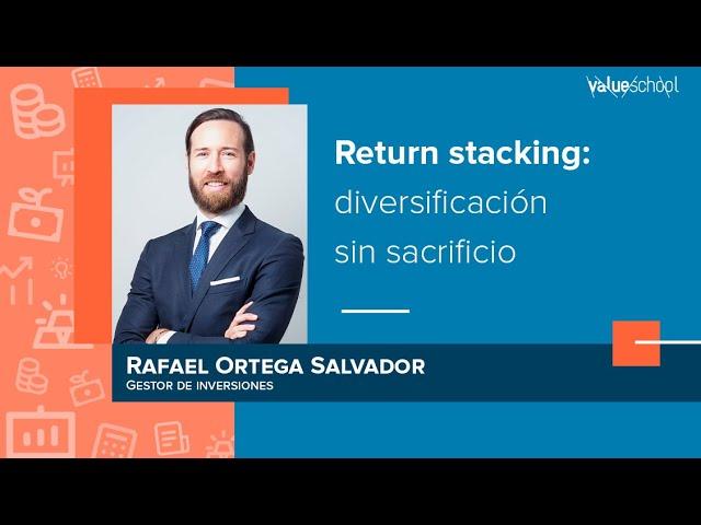 ​​Return stacking: diversificación sin sacrificio​ - Value School