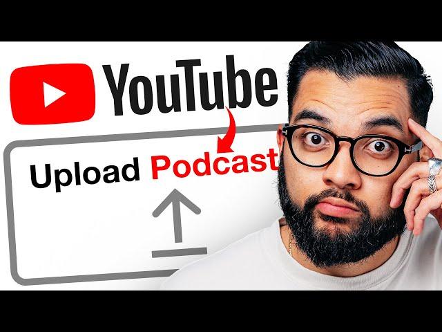 How to Upload a Podcast to YouTube (New Update)