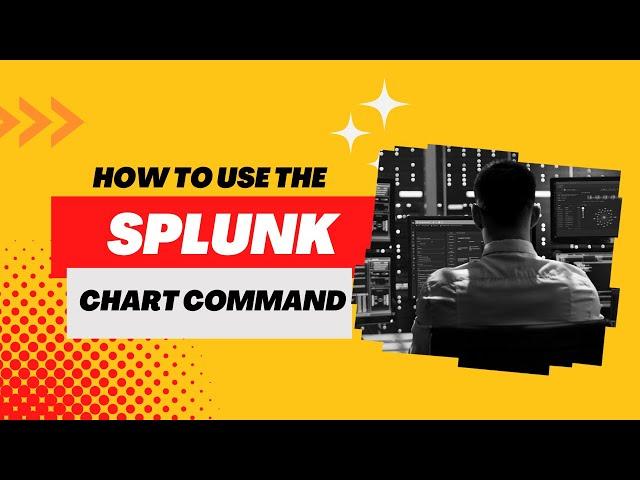 How to use the Splunk Chart Command