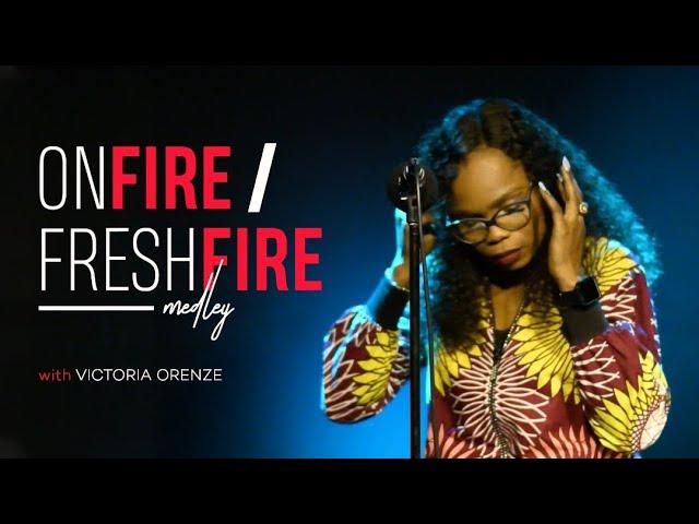 VICTORIA ORENZE - ON FIRE & FRESH FIRE MEDLEY