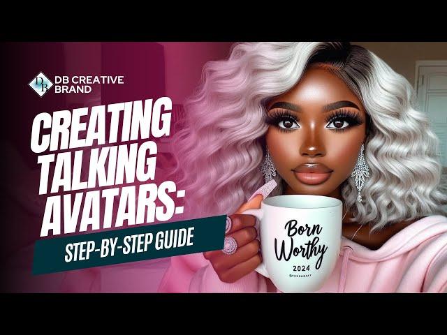 Creating Talking Avatars: Step-by-Step Guide