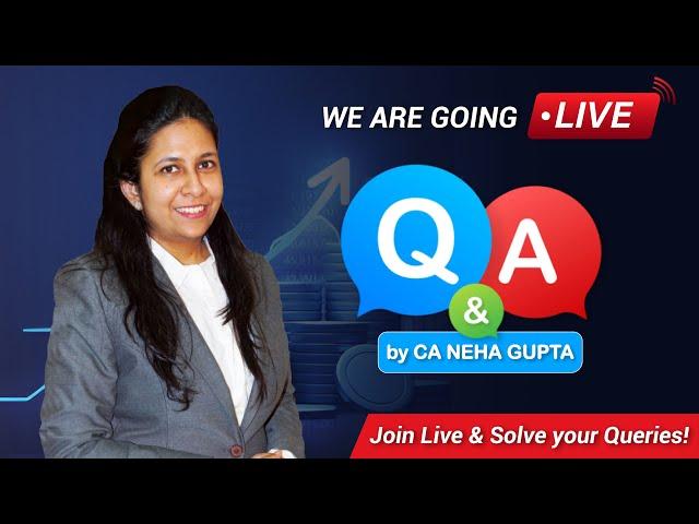 Q & A Session on Income Tax | Income Tax Tips & Tricks | Live | CA Neha Gupta