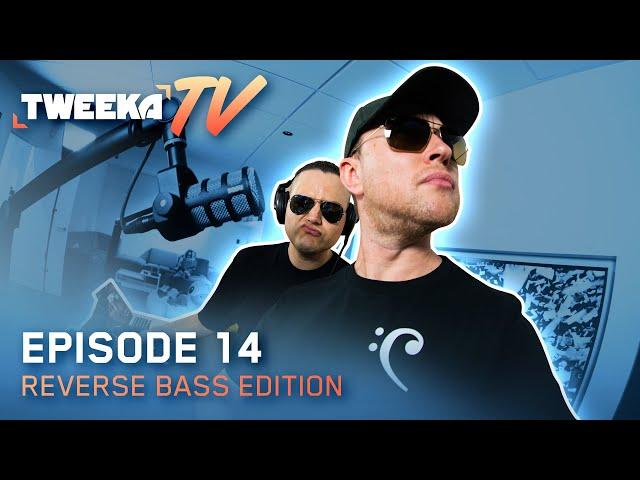 Tweeka TV - Episode 14 (The Reverse Bass Edition)
