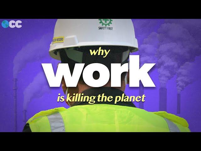 Why Work Is Killing Us (and the Planet)