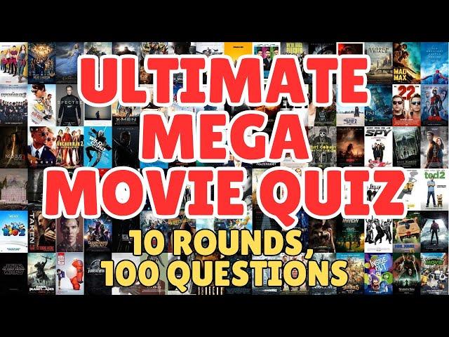 THE ULTIMATE MEGA MOVIE QUIZ! (Film Trivia, Posters, Actors, Screenshots, Characters) 100 Questions!