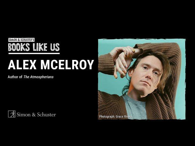 Alex McElroy | Simon & Schuster's Books Like Us