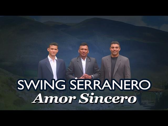 Swing Serranero - Amor Sincero